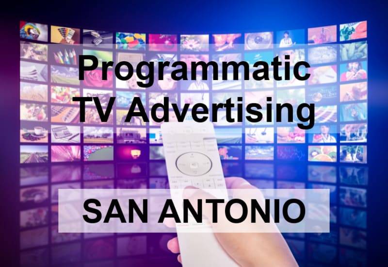 Programmatic TV Advertising service San Antonio